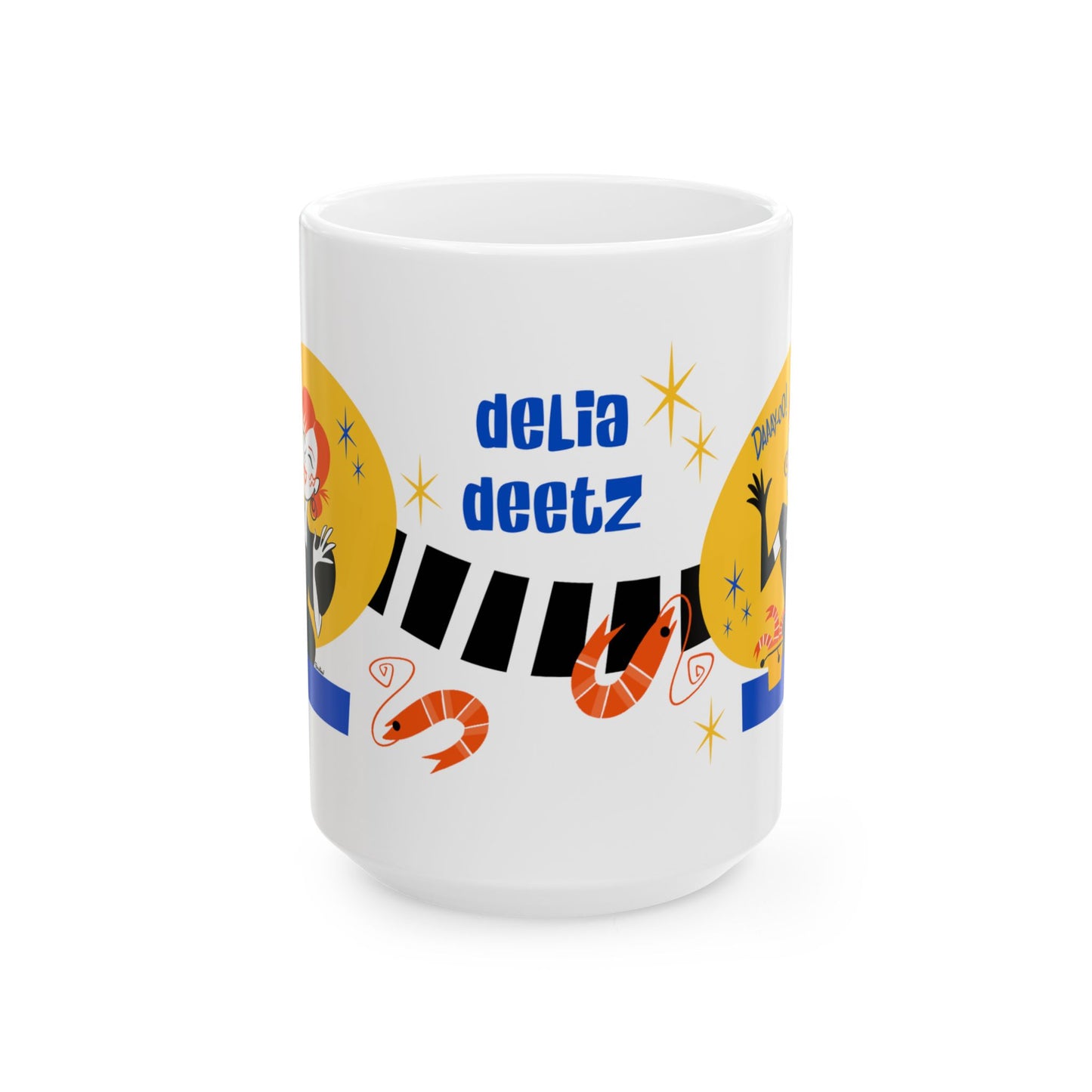 Delia Deetz Ceramic Mug  11oz/15oz