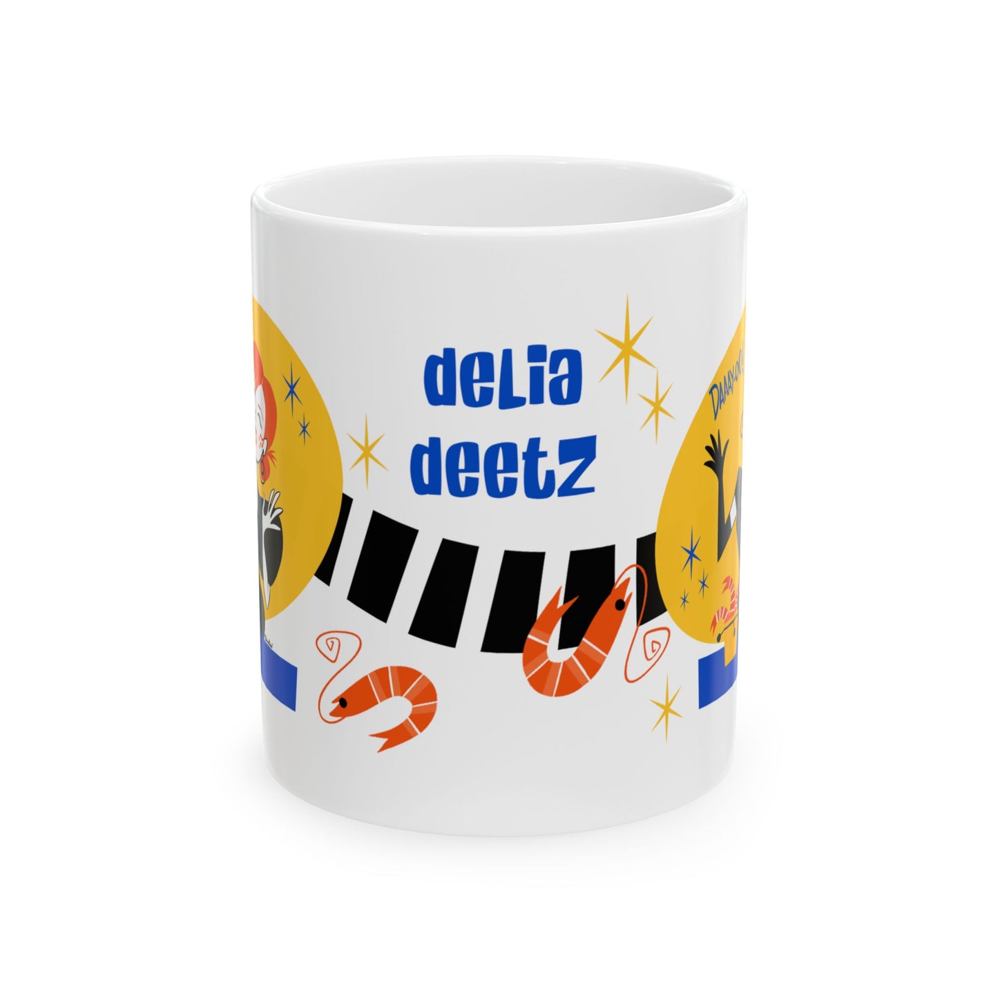 Delia Deetz Ceramic Mug  11oz/15oz